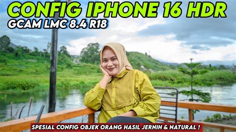 Istimewa Gcam Lmc R Config Iphone Hdr Support Ultrawide