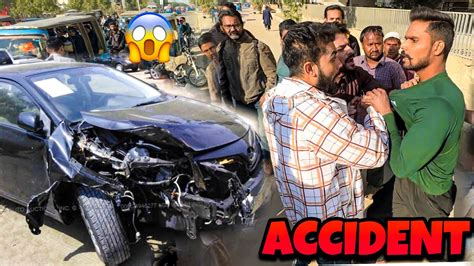 CAR ACCIDENT K BAAD PHADDA HOGAYA MISHKAT KHAN VLOG YouTube