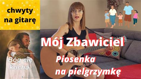 M J Zbawiciel Chwyty Tekst Piosenki Religijne Z Gitar Marzena