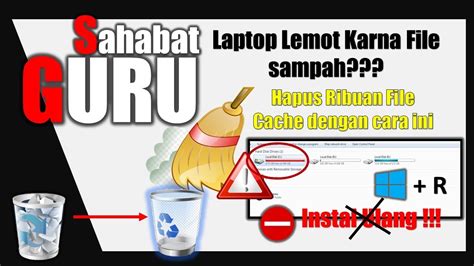 Cara Hapus File Cache Sampah Tersembunyi Pada Windows 7 8 10 Laptop