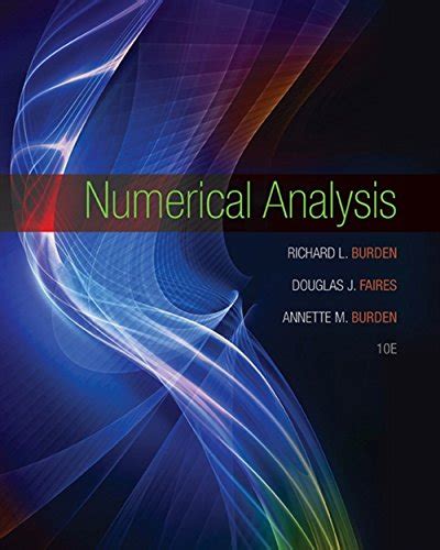 Numerical Analysis Burden Richard L Faires J Douglas Burden Annette M 9781305253667