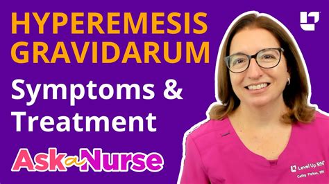 Hyperemesis Gravidarum: Symptoms & Treatment - Ask A Nurse | @LevelUpRN - YouTube