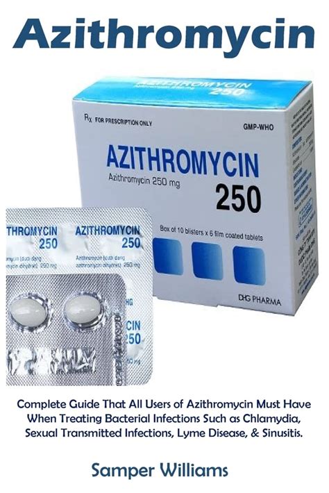 Azithromycin Complete Guide That All Users Of Azithromycin Must Have