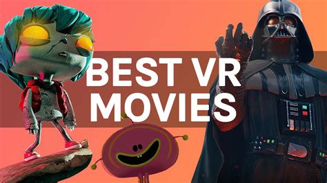 Best VR Movies & Experiences - 10 Non-Gaming Apps To Try Now