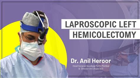 Laparoscopic Left Hemicolectomy Dr Heroor Youtube