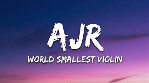 Ajr World S Smallest Violin Lyrics Youtube