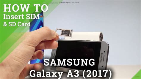 How To Insert SIM And SD In SAMSUNG Galaxy A3 2017 Set Up SIM SD