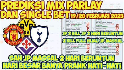 Prediksi Bola Mix Parlay Single Bet Dan Bola Jalan Akurat Malam