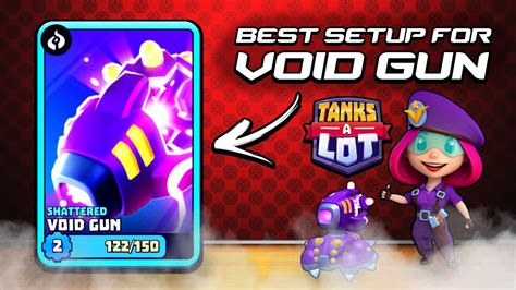 Best Setup For VOID GUN Tanks A Lot YouTube