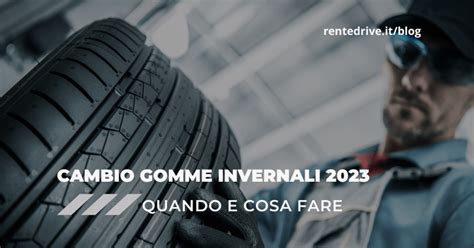 Cambio Gomme Invernali Quando E Cosa Fare Rent Drive