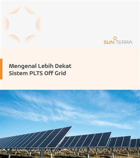 Mengenal Lebih Dekat Sistem Plts Off Grid Sunterra Solar Energy