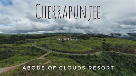 Road Trip To Cherrapunjee Abode Of Clouds Resort Meghalaya