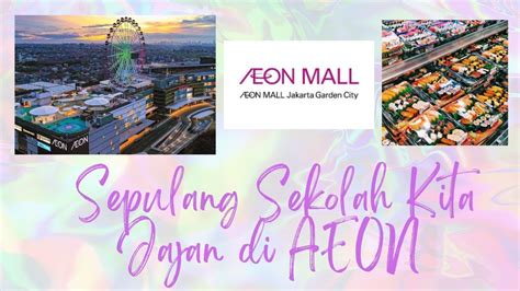 Jajan Di Aeon Jakarta Garden City Youtube