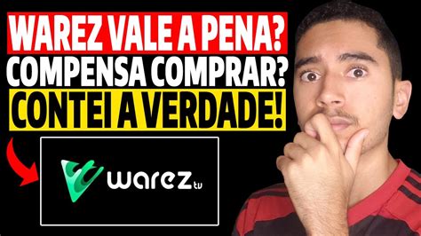 Warez Vale a Pena Warez Iptv Warez Grátis Warez é Bom Aplicativo