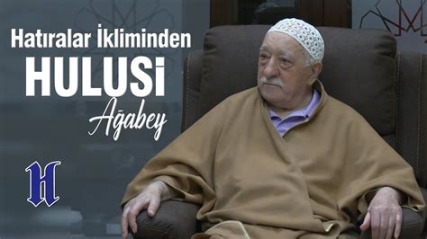 Hulusi A Abey In Bana En B Y K Kram Fethullah G Len Hocaefendi