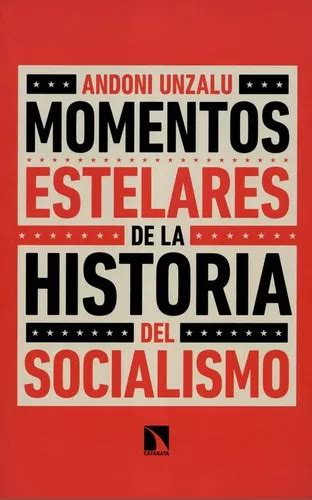 Libro Momentos Estelares De La Historia Del Socialismo Mercadolibre