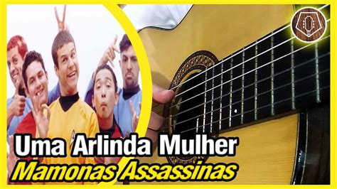 Mamonas Assassinas Uma Arlinda Mulher Como Tocar Youtube