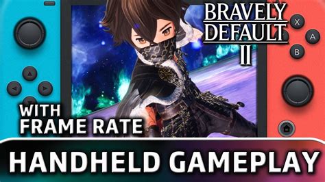 Bravely Default II | Handheld Gameplay With Frame Rate | ContraNetwork