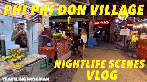 Koh Phi Phi Don Village Thailand 🇹🇭 Nightlife Tour Youtube