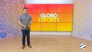 Globo Esporte Mt Confira Na Ntegra O Ge Desta Sexta Feira