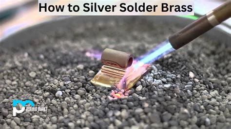 How to Silver Solder Brass - A Complete Guide