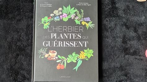 L Herbier Des Plantes Qui Gu Rissent Larousse Youtube