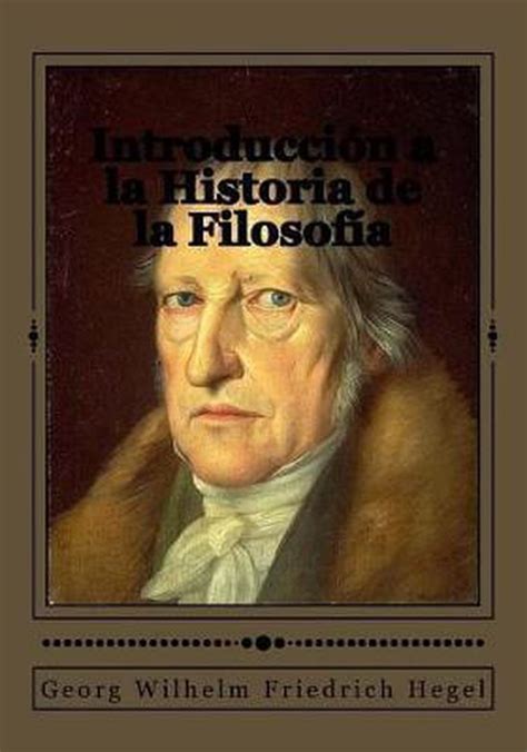 Introducción a la Historia de la Filosofía Georg Wilhelm Friedrich