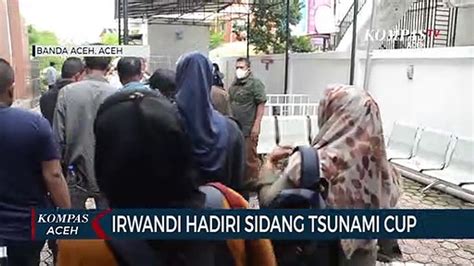 Irwandi Hadiri Sidang Kasus Dugaan Korupsi Tsunami Cup Video Dailymotion