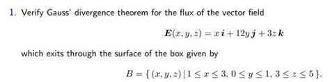 Solved 1 Verify Gauss Divergence Theorem For The Flux Of