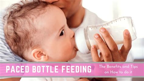 Paced Bottle Feeding Benefits And Tips On How To Do It Right