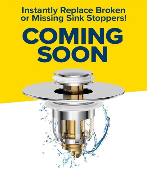 Instantly Replace Broken Or Missing Sink Stoppers COMING SOON