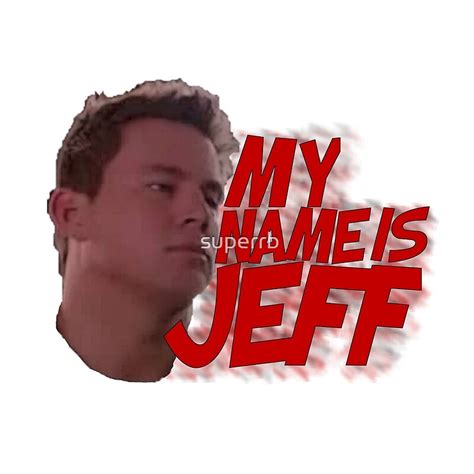 "MY NAME IS JEFF" Throw Pillows by superrb | Redbubble