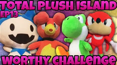 Total Plush Island Ep13 Worthy Challenge Youtube