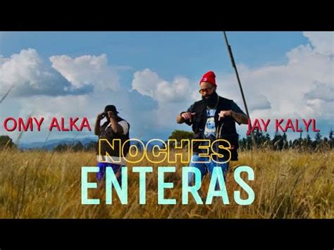 Nuevo JAY KALYL OMY ALKA NOCHES ENTERAS Reggaeton Cristiano 2022