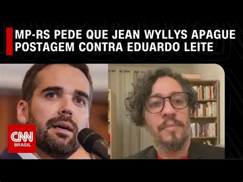 Mp Pede Justi A Que Jean Wyllys Apague Postagem Contra Eduardo Leite