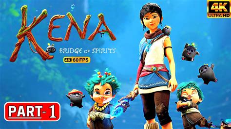 Kena Bridge Of Spirits Pc Gameplay Walkthrough Part K Fps Pc