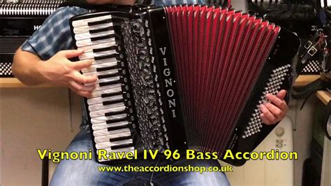 Vignoni Ravel Iv 96 Bass Accordion Youtube