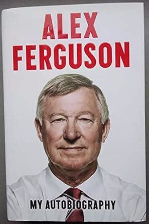 Amazon.com: Alex Ferguson: My Autobiography: 8601404196256: Ferguson, Sir Alex: Books