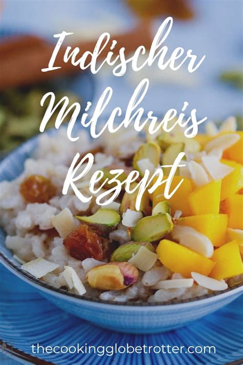 Kheer Indischer Milchreis The Cooking Globetrotter