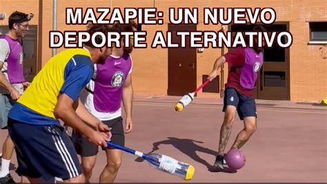 MAZAPIE Un Nuevo Deporte Alternativo YouTube