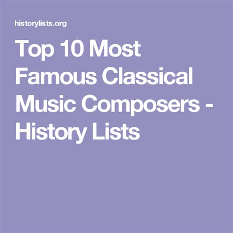 Top 10 Most Famous Classical Music Composers Classical Music