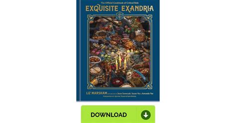 Download Exquisite Exandria The Official Cookbook Of Critical Role