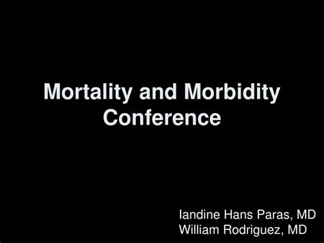 Ppt Mortality And Morbidity Conference Powerpoint Presentation Free