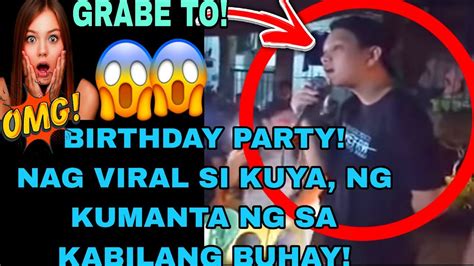 Nag Viral Ang Isang Lalaki Ng Kumanta Sa Birthday Party😱 Sa Kabilang