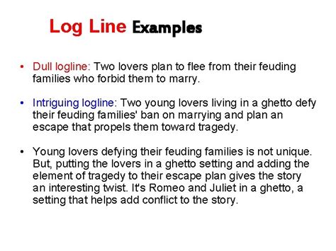 Log Line Examples Dull logline A woman plots