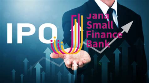 Jana Small Finance Bank Ipo Check Latest Gmp Price Band Allotment