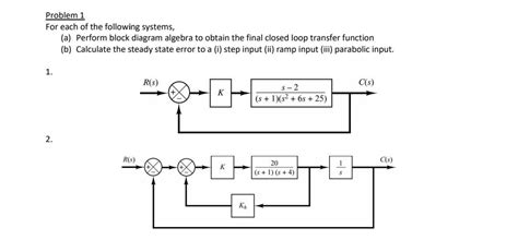 Solved Problem 1 For Each Of The Following Systems A Chegg