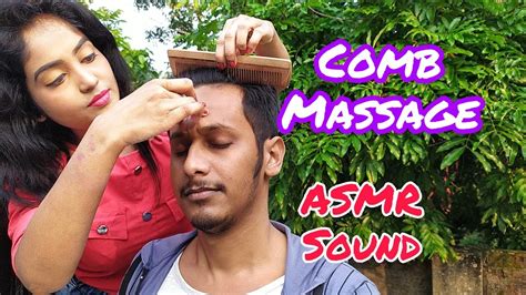 Asmr Comb Head Massage With Nature Sound Asmr Indian Massage Deep