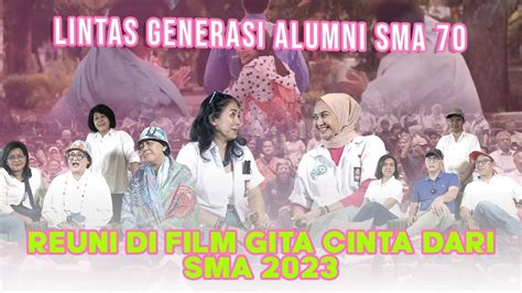 SPECIAL SCREENING FILM GITA CINTA DARI SMA Bareng SMA 70 Angkatan 80an