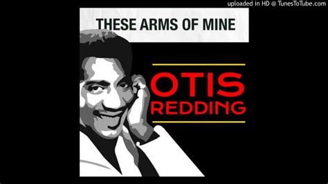 These Arms Of Mine OTIS REDDING YouTube